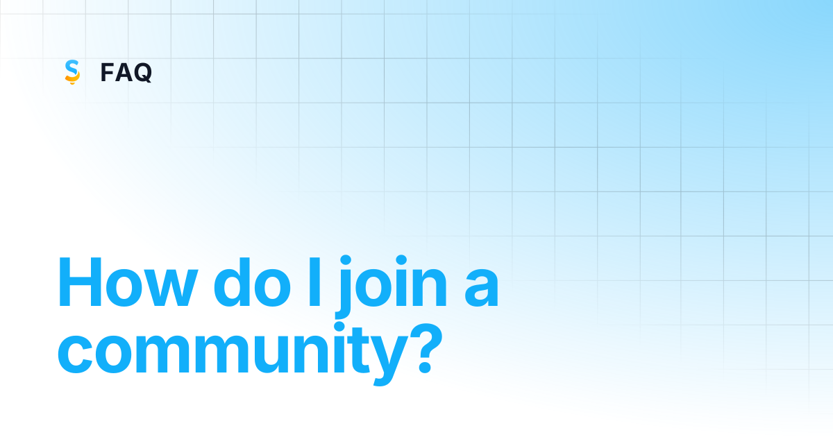 How do I join a community? | FAQ