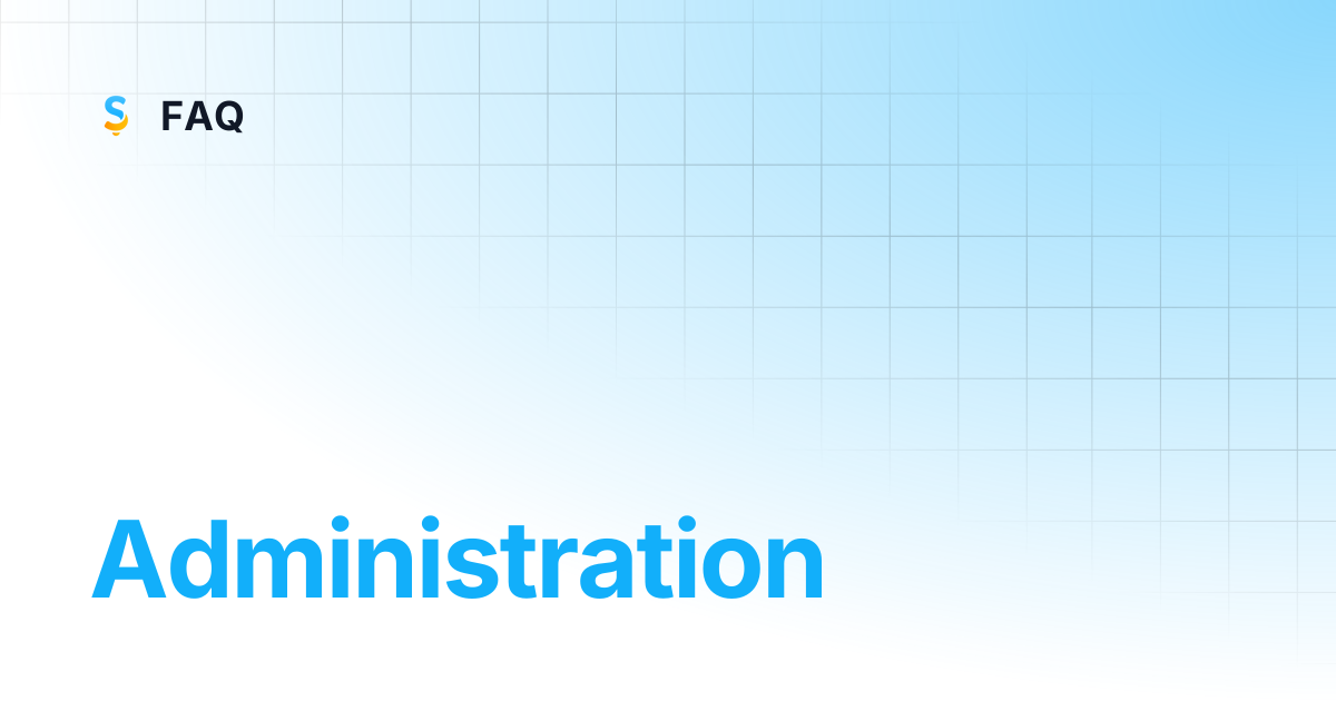 Administration | FAQ