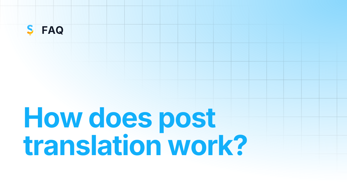 How does post translation work? | FAQ